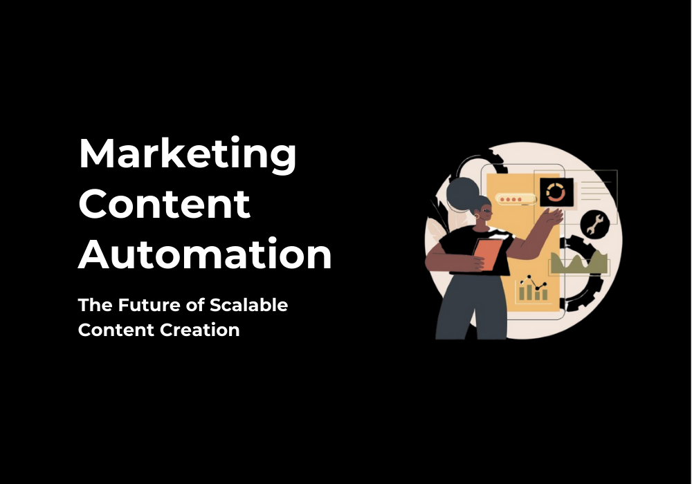 Marketing Content Automation: The Future of Scalable Content Creation