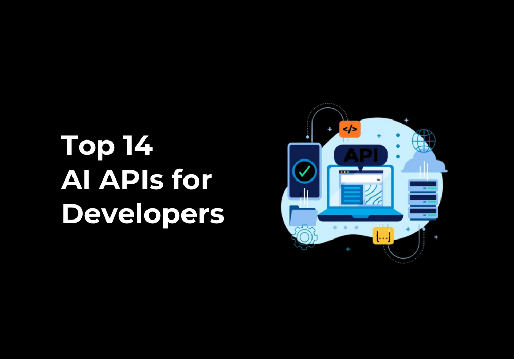 Top 14 AI APIs for Developers in 2025